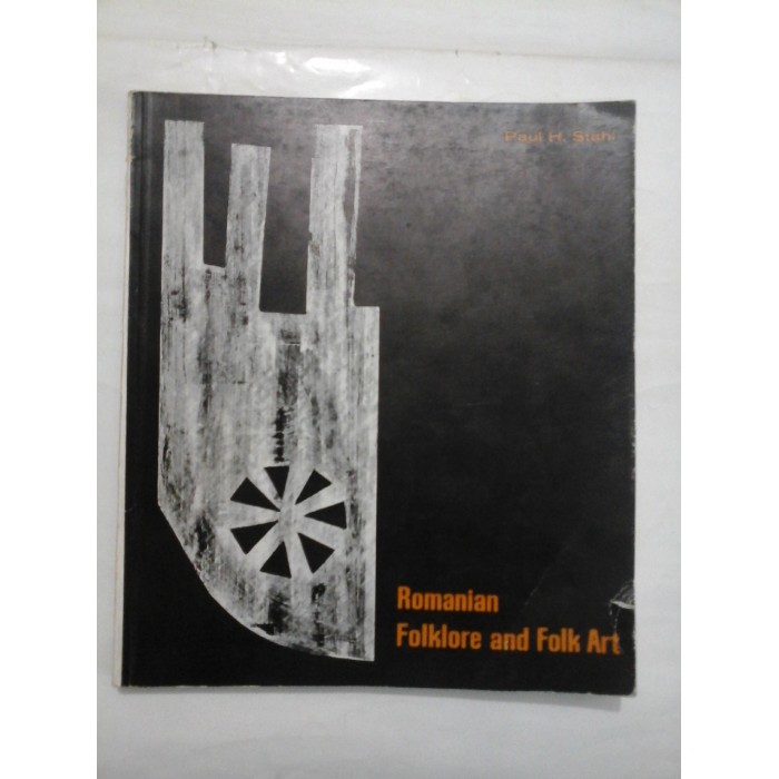 ROMANIAN FOLKLORE AND FOLK ART - PAUL H. STAHL